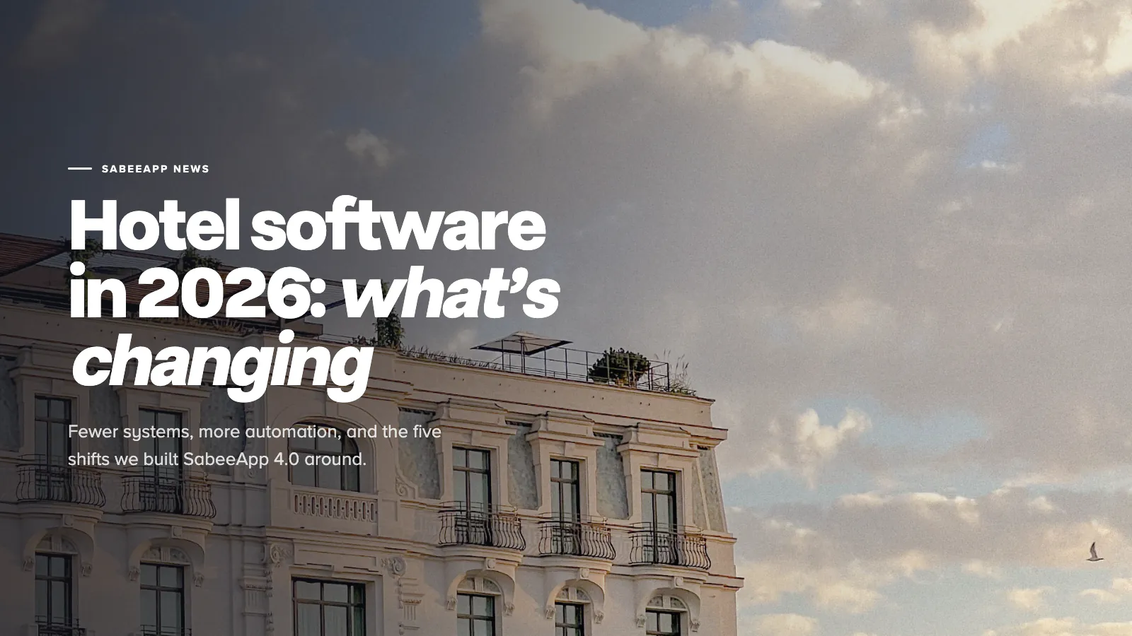 Hotel Software in 2026: What's Changing