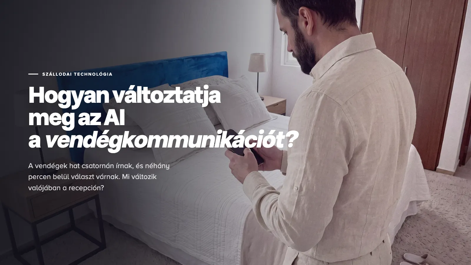Hogyan változtatja meg az AI a szállodai vendégkommunikációt?