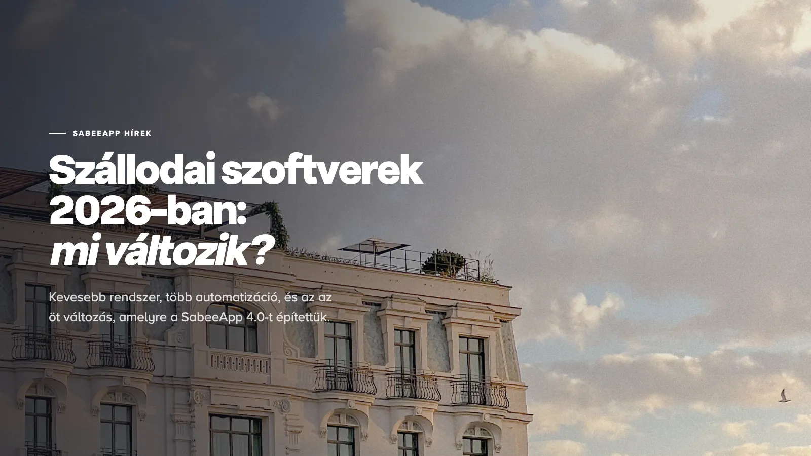 Szállodai szoftverek 2026-ban: mi változik?