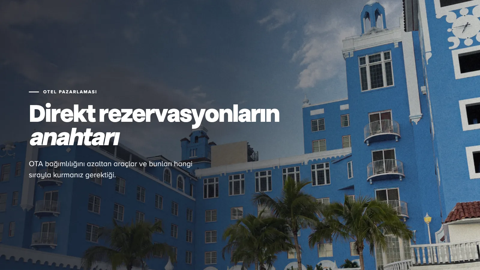 Direkt rezervasyonların anahtarı